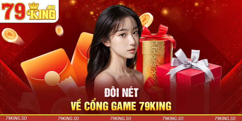 Đôi nét về cổng game 79KING 